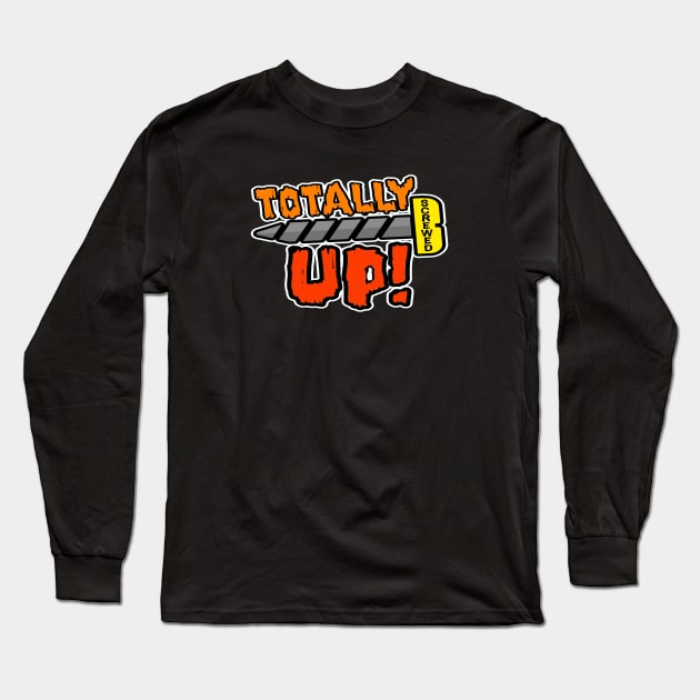 Total Screw Up Long Sleeve T-Shirt by LininaDesigns